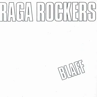 Blaff (Remastret Utgave) by Raga Rockers