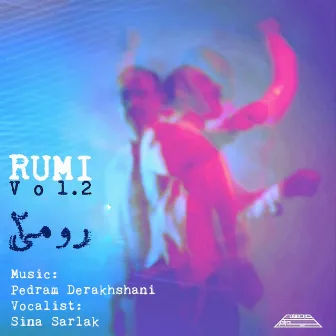 Rumi, Vol. 2 by Pedram Derakhshani