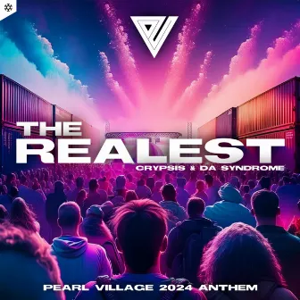 The Realest - Pearl Village 2024 Anthem by Da Syndrome