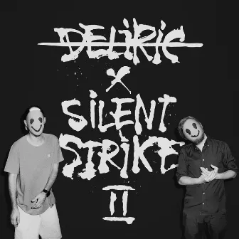 Deliric X Silent Strike II Instrumentals by Silent Strike