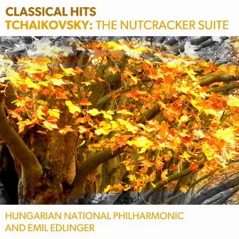 Classical Hits - Tchaikovsky: The Nutcracker Suite by Emil Edlinger