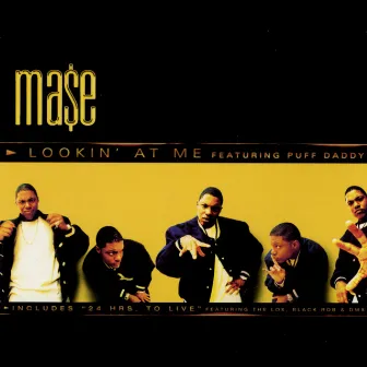 Lookin' at Me by Mase