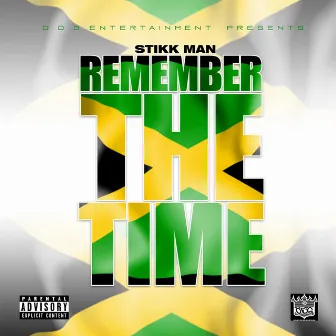 Remember The Time by Stikk Man