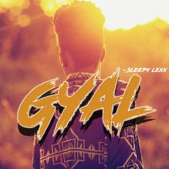 Gyal by Sleepy Lexx