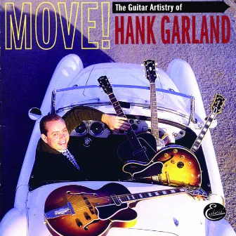 Move! The Guitar Artistry Of Hank Garland by Hank Garland