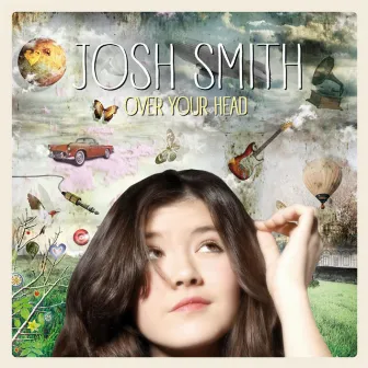 Over Your Head by Josh Smith