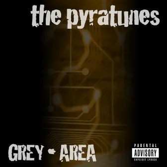 Grey Area by Pyratunes