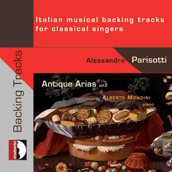 Antique Arias, Vol. 2: Italian Musical Backing Tracks for Classical Singers by Alberto Mondini