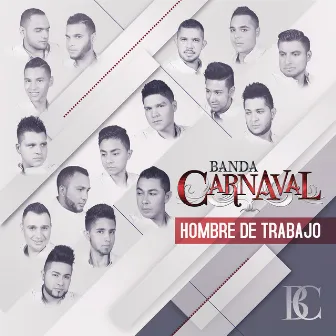 Hombre De Trabajo by Banda Carnaval