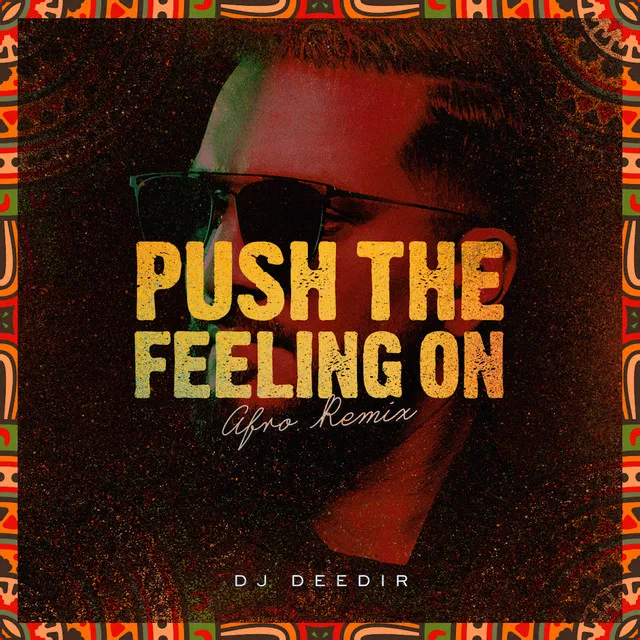 Push The Feeling On - Afro Remix