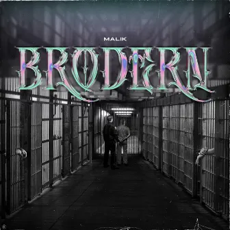 Brodern by Malik