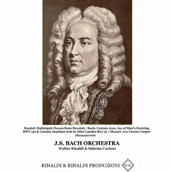 Handel: Hallelujah Chorus from Messiah / Bach: Cantata Jesu, Joy of Man's Desiring BWV 147 & Cantata Jauchzet Gott in Allen Landen BWV 51 / Mozart: Ave Verum Corpus by Sabrina Cortese