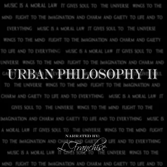 Urban Philosophy II by L.Franchise