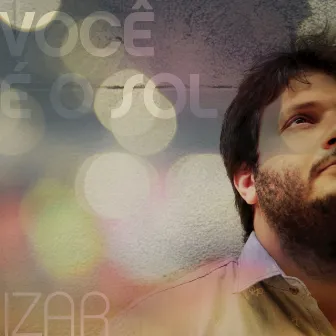 Você É O Sol by Izar