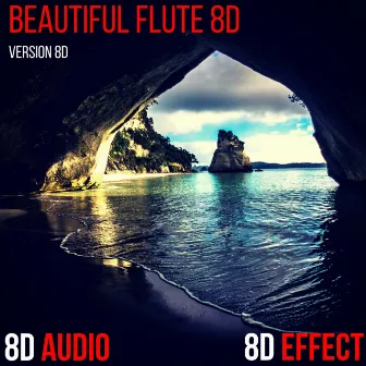 Beautiful Flute 8D (Version 8D) by 8D Audio