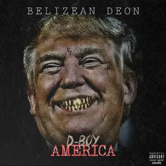 D Boy America by Belizean Deon