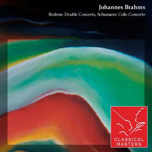 Brahms: Double Concerto, Schumann: Cello Concerto