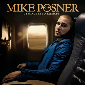 31 Minutes to Takeoff by Mike Posner