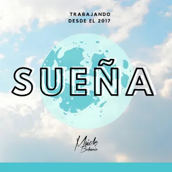 Sueña by Maick Bohemio