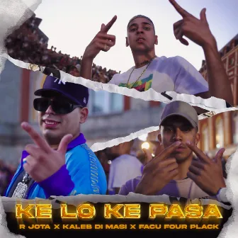 KE LO KE PASA by Four Plack