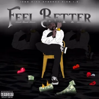 Feel Better by Jugg King