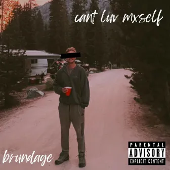 cant luv mxself by Brundage