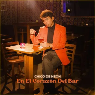 En El Corazón Del Bar by Chico De Neón