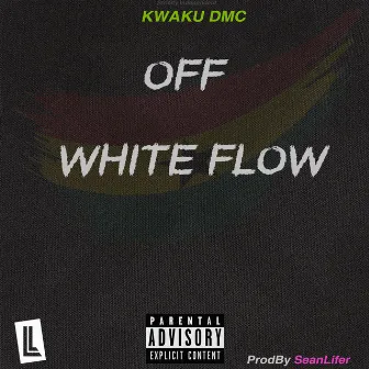 Off White Flow by Kwaku DMC