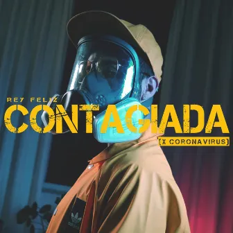 Contagiada (X Coronavirus) by Rey Feliz