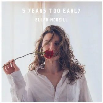 5 Years Too Early by Ellen McNeill