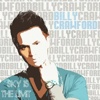 Sky Is The Limit by Billy Crawford