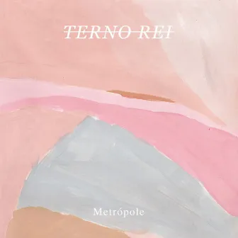 Metrópole by Terno Rei