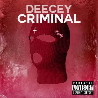 Criminal by Deecey