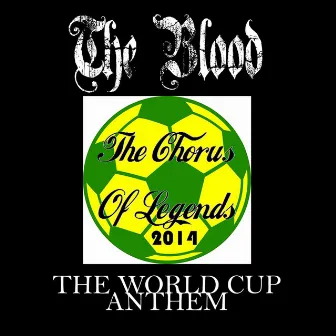 The Chorus of Legends by The Blood