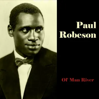 Ol' Man River (Original Recordings) by Paul Robeson