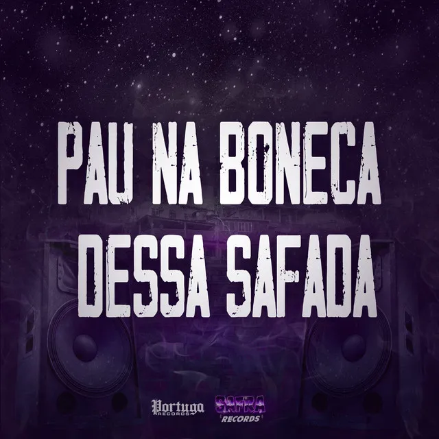 Pau na Boneca Dessa Safada