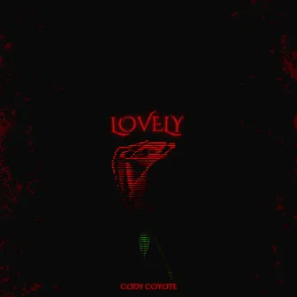 Lovely by Cody Coyote