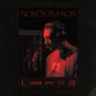 Novos Planos by Lucca Poeta