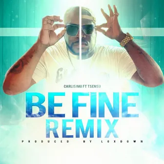 Be fine (remix) by Carlisimo