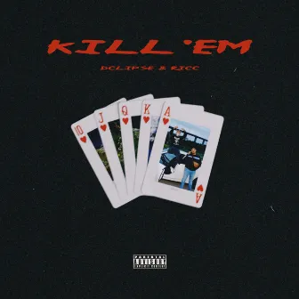 Kill 'Em by Ricc