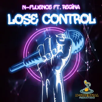 Lose Control (feat. Regina) by N-Fluence