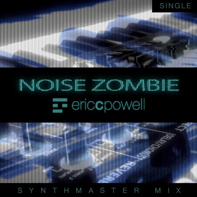 Noise Zombie (Synthmaster Mix)