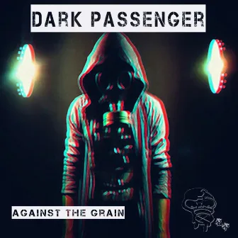 Against The Grain by Dark Passenger