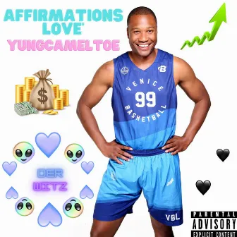 Affirmations Love Yungcameltoe by Der Witz