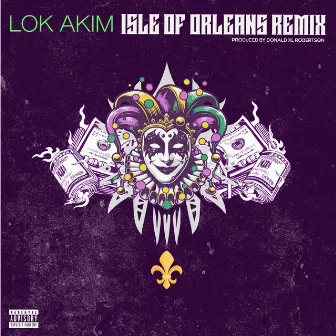 Isle of Orleans Remix by Lok Akim