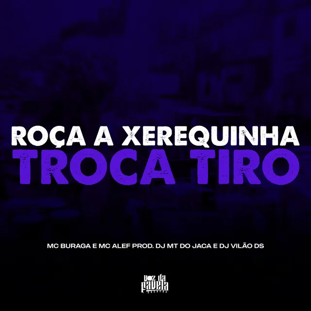 Roça a Xerequinha vs Troca Tiro