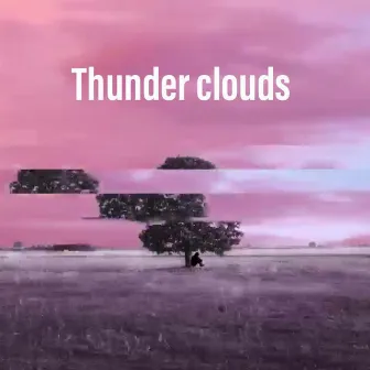 Thunder Clouds by Robotic