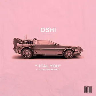 Heal You by Oshi