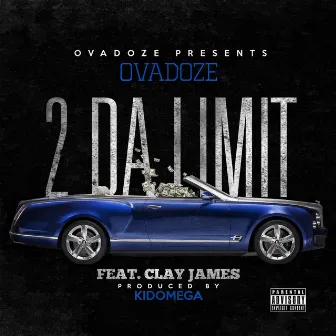 2 Da Limit by Ovadoze