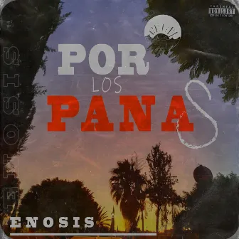 Por Los Panas by Enosis